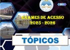 EXAMES DE ACESSO 2025 - TÓPICOS